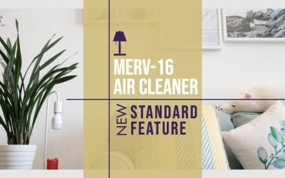 MERV-16 Air Cleaner Added to Our Total Value Package